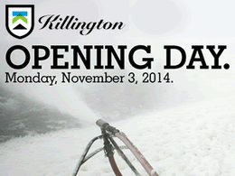 Killington VT is now OPEN